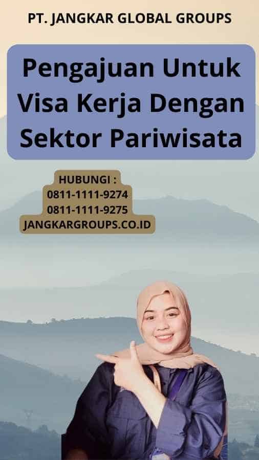 Pengajuan Untuk Visa Kerja Dengan Sektor Pariwisata