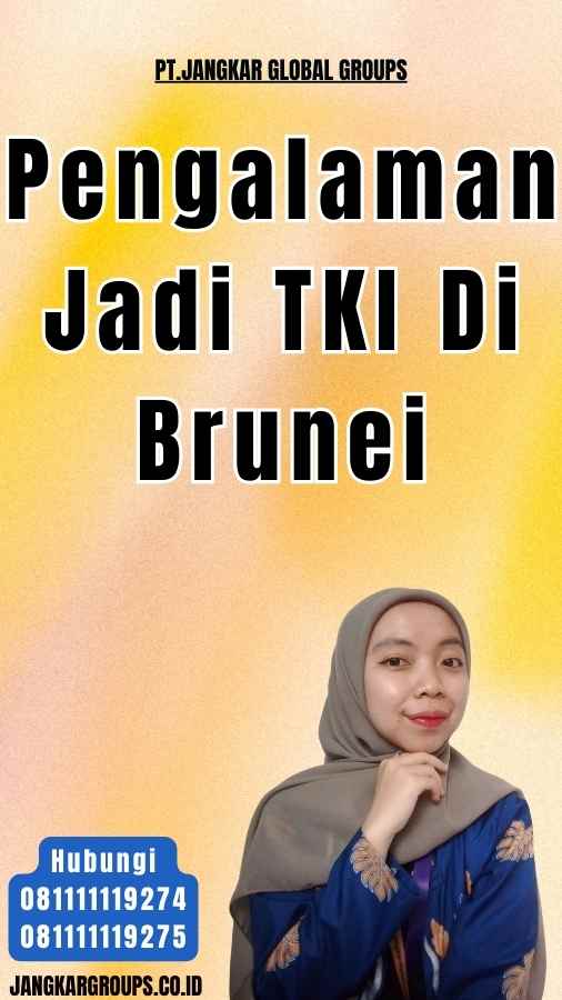 Pengalaman Jadi TKI Di Brunei