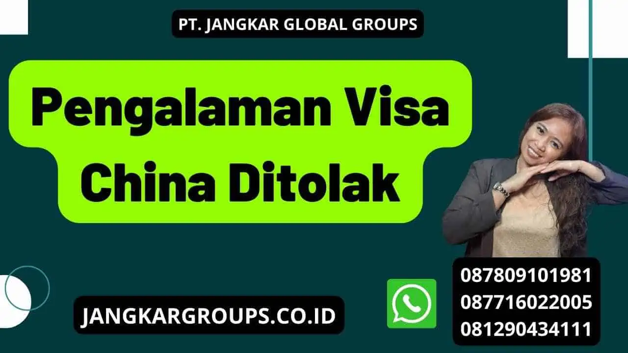 Pengalaman Visa China Ditolak