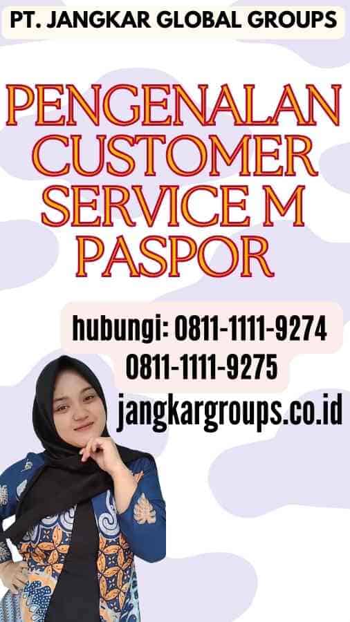 Pengenalan Customer Service M Paspor