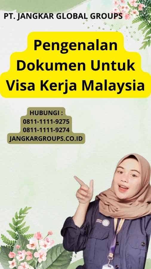 Pengenalan Dokumen Untuk Visa Kerja Malaysia