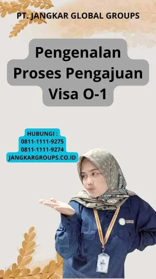 Pengenalan Proses Pengajuan Visa O-1