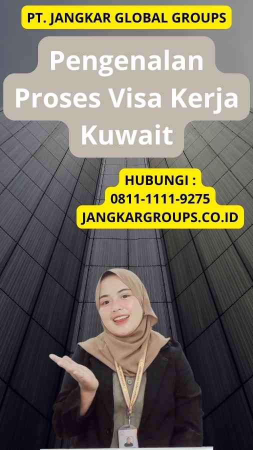 Pengenalan Proses Visa Kerja Kuwait