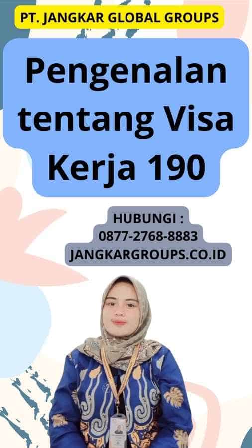 Pengenalan tentang Visa Kerja 190