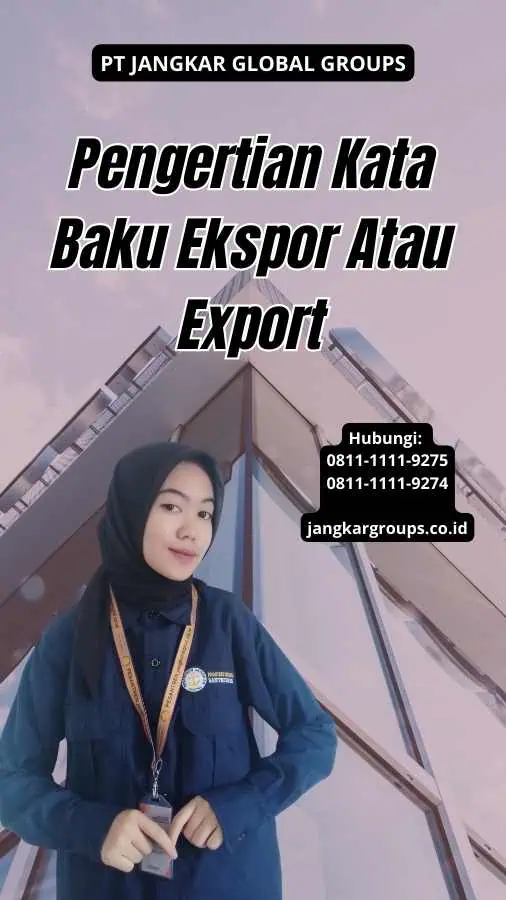 Pengertian Kata Baku Ekspor Atau Export