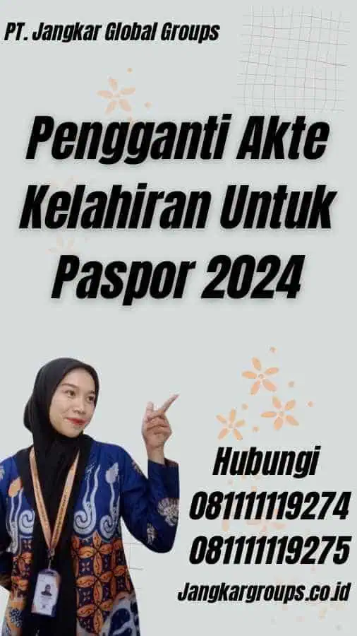 Pengganti Akte Kelahiran Untuk Paspor 2024