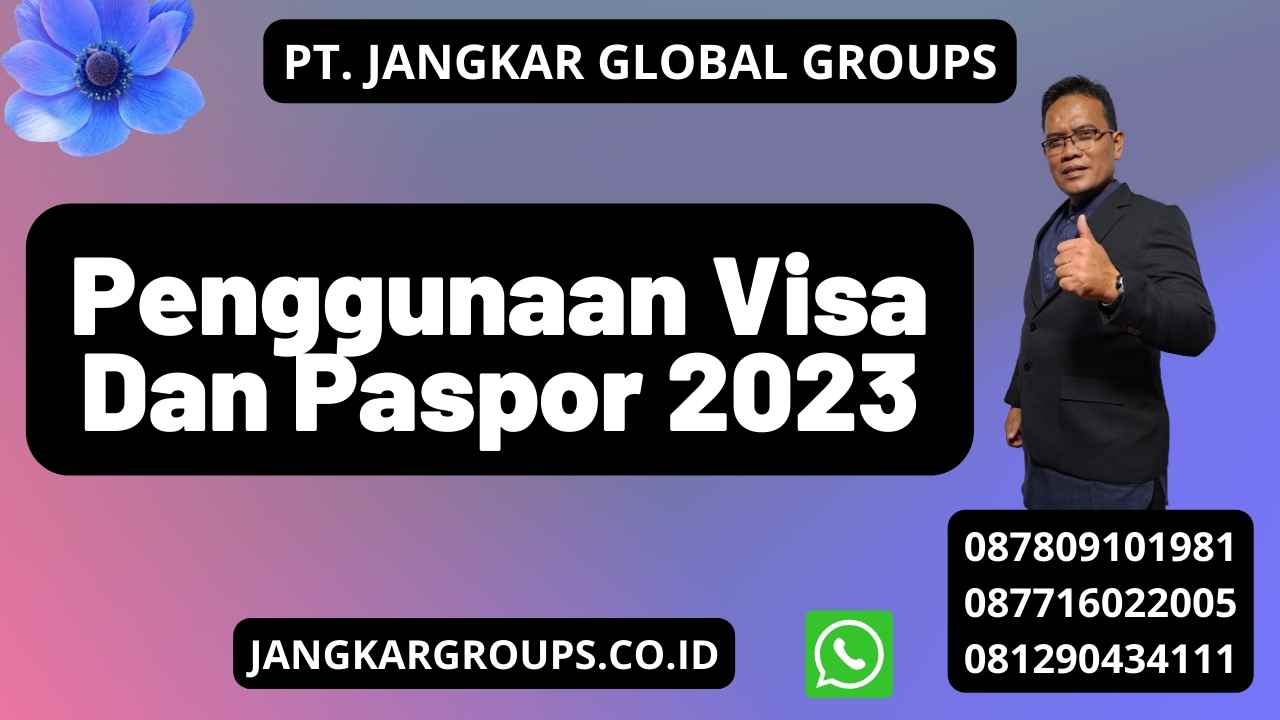 Penggunaan Visa Dan Paspor 2023