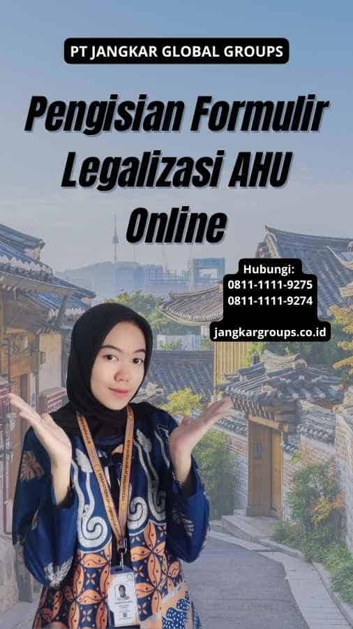 Pengisian Formulir Legalizasi AHU Online
