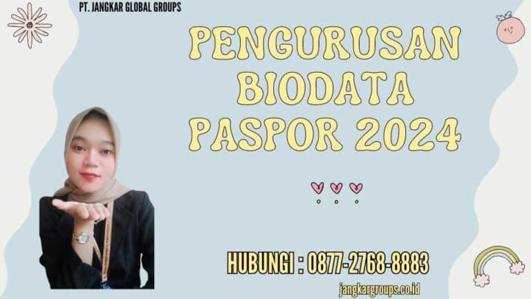 Pengurusan Biodata Paspor 2024 Persyaratan Proses Dan Biaya Jangkar Global Groups 1765