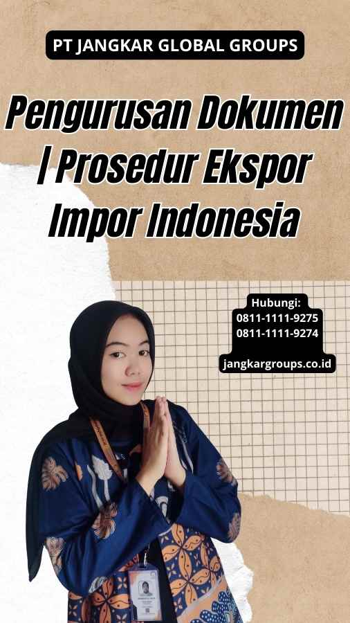 Pengurusan Dokumen Prosedur Ekspor Impor Indonesia
