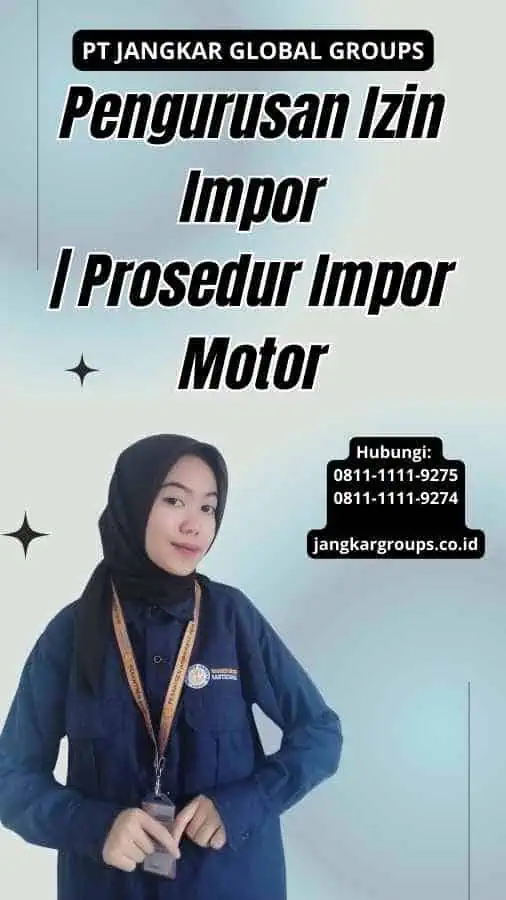 Pengurusan Izin Impor Prosedur Impor Motor