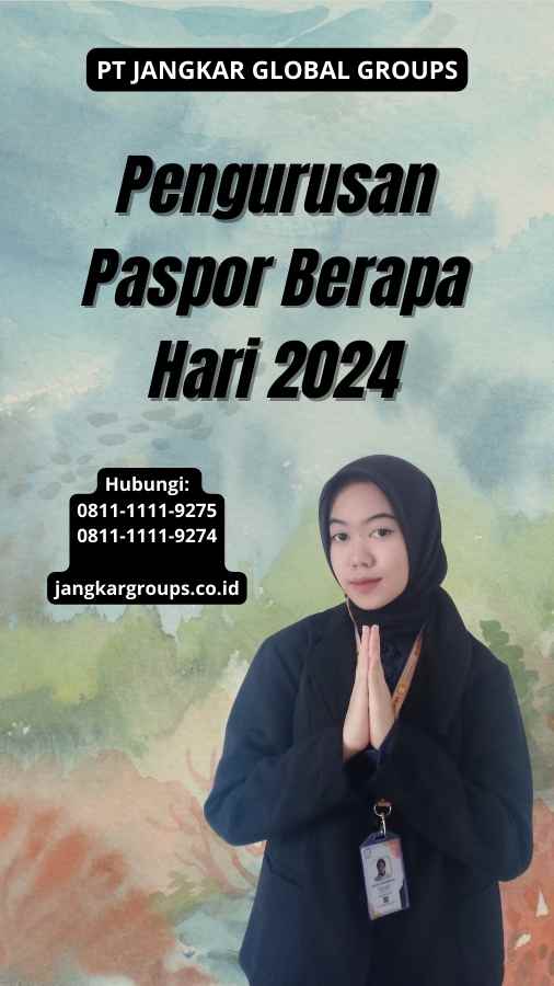 Pengurusan Paspor Berapa Hari 2024