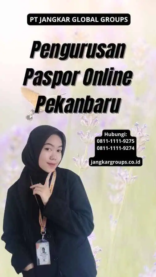 Pengurusan Paspor Online Pekanbaru