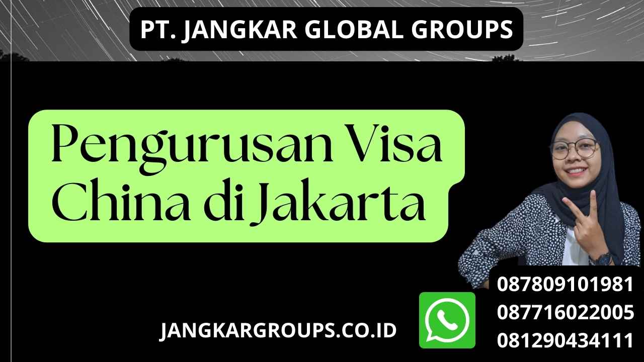 Pengurusan Visa China di Jakarta