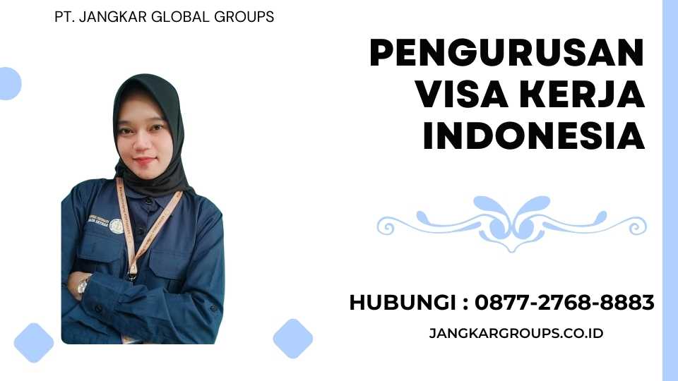 Pengurusan Visa Kerja Indonesia