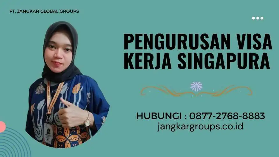 Pengurusan Visa Kerja Singapura