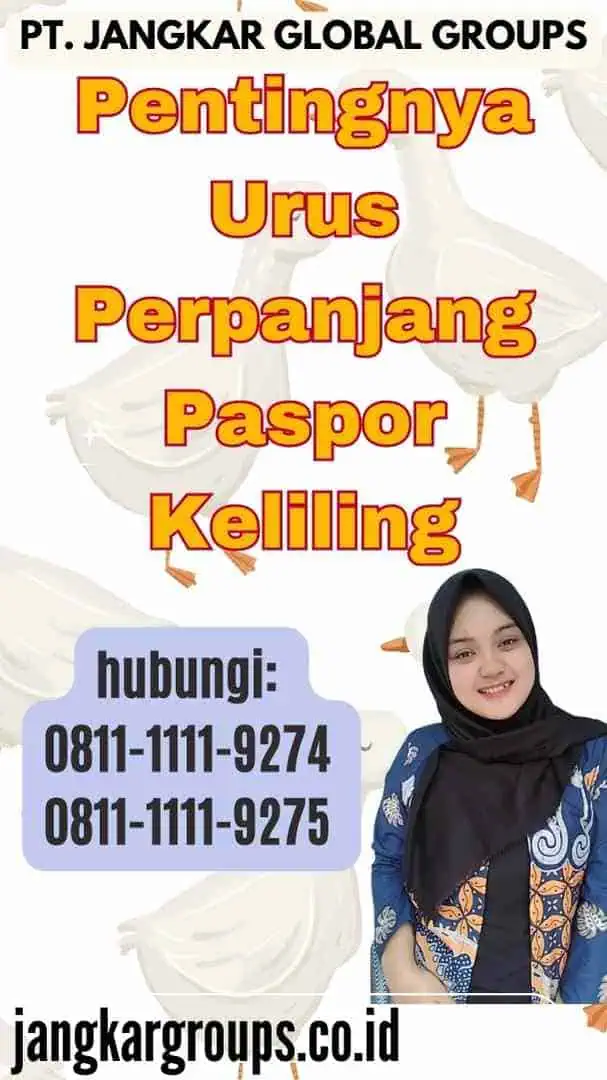 Pentingnya Urus Perpanjang Paspor Keliling