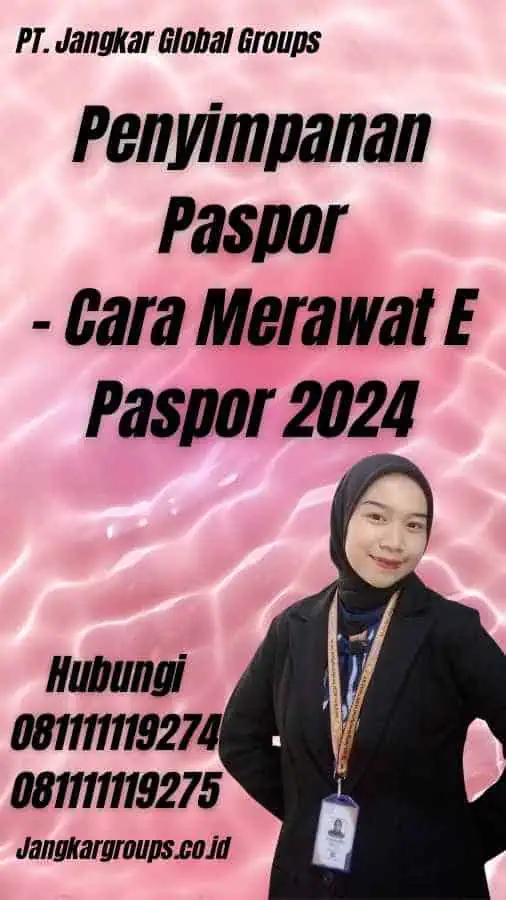 Penyimpanan Paspor - Cara Merawat E Paspor 2024