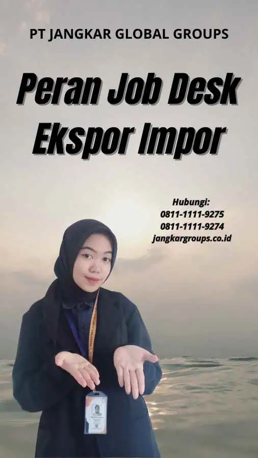 Peran Job Desk Ekspor Impor