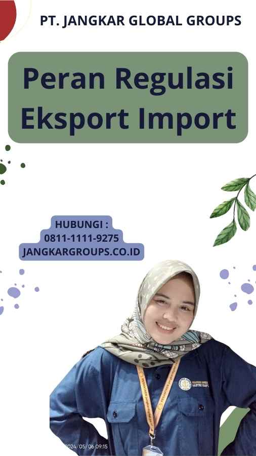Peran Regulasi Eksport Import