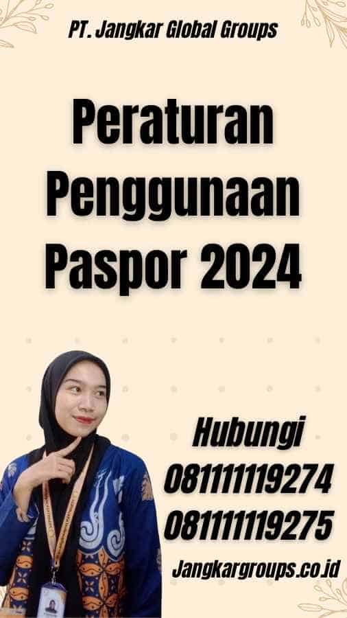 Peraturan Penggunaan Paspor 2024