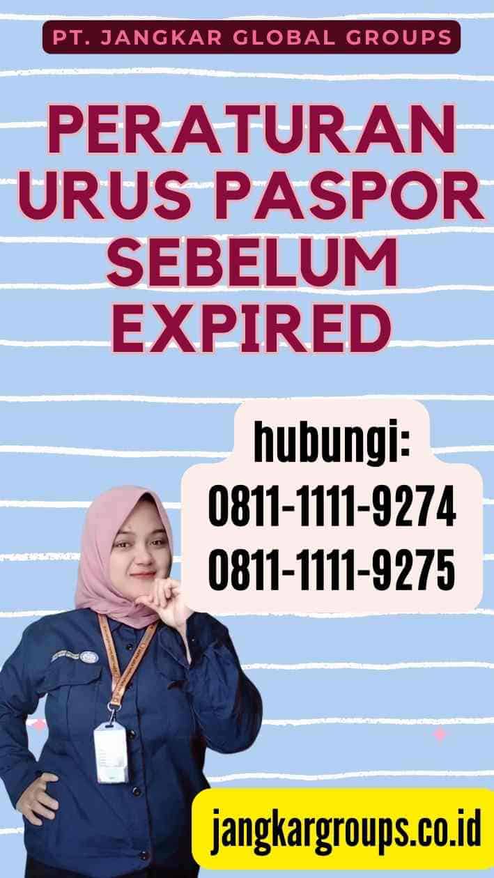 Peraturan Urus Paspor Sebelum Expired