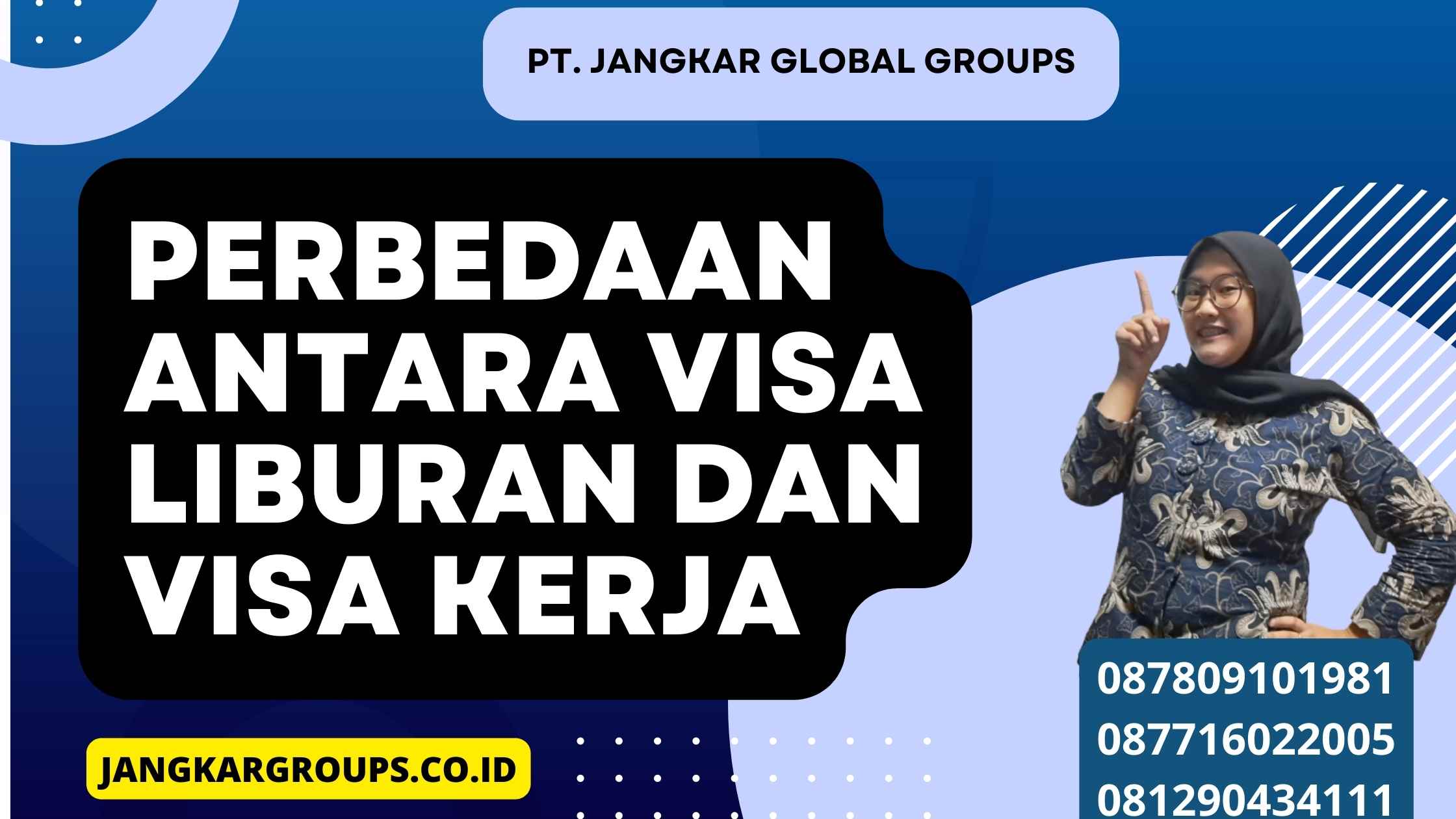 Perbedaan Visa Liburan Dan Visa Kerja – Jangkar Global Groups