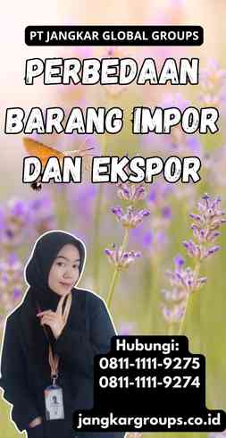 Perbedaan Barang Impor Dan Ekspor