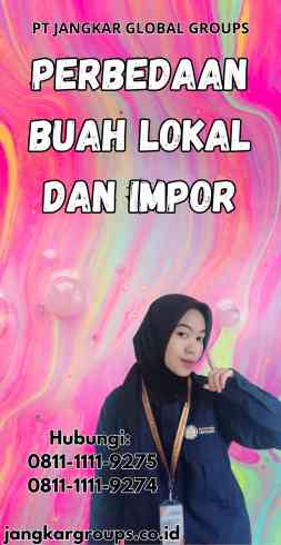 Perbedaan Buah Lokal dan Impor