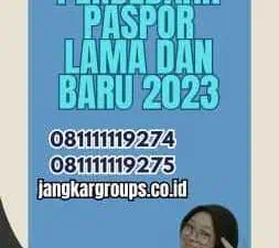 Perbedaan Paspor Lama Dan Baru 2023