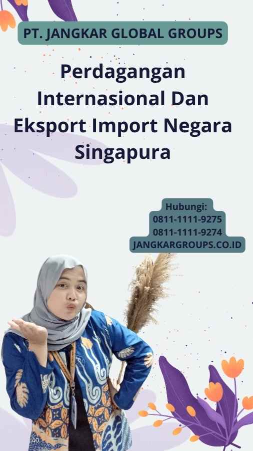 Perdagangan Internasional Dan Eksport Import Negara Singapura