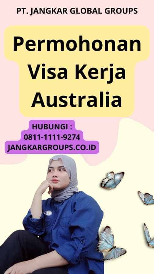 Permohonan Visa Kerja Australia
