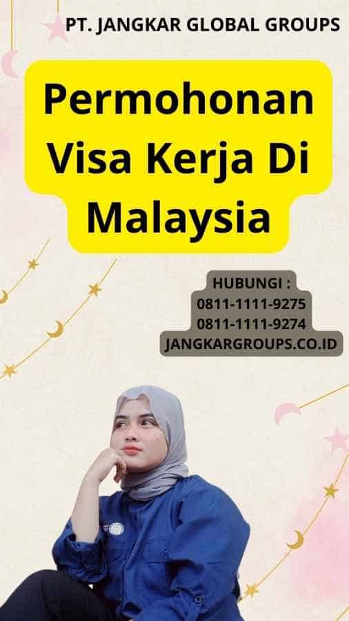 Permohonan Visa Kerja Di Malaysia