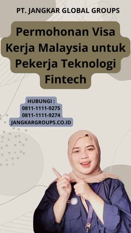Permohonan Visa Kerja Malaysia untuk Pekerja Teknologi Fintech