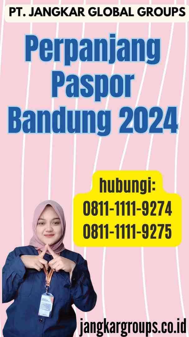 Perpanjang Paspor Bandung 2024