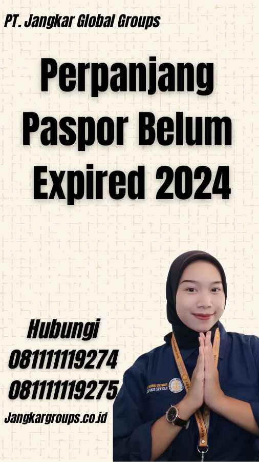Perpanjang Paspor Belum Expired 2024