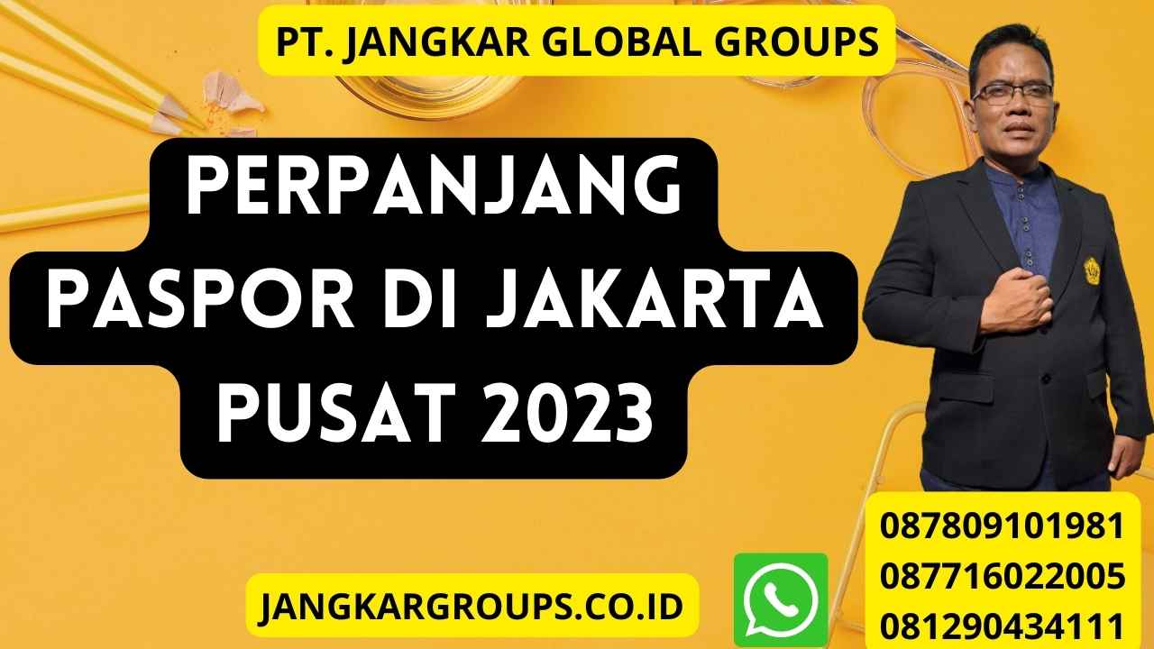 Perpanjang Paspor Di Jakarta Pusat 2023