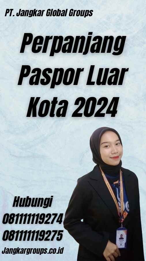 Perpanjang Paspor Luar Kota 2024