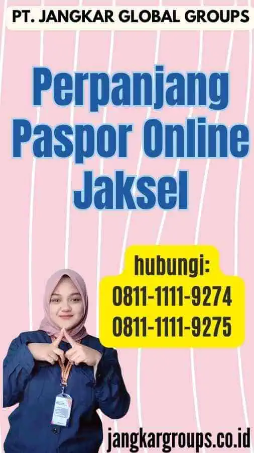 Perpanjang Paspor Online Jaksel Jangkar Global Groups