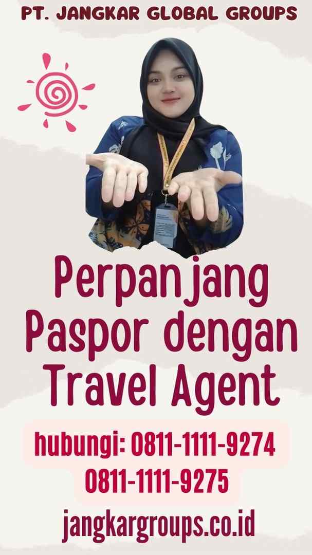 Perpanjang Paspor dengan Travel Agent