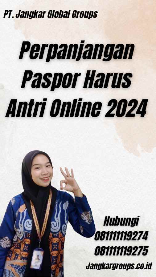 Perpanjangan Paspor Harus Antri Online 2024