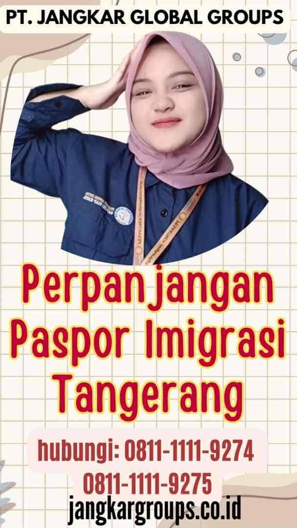 Perpanjangan Paspor Imigrasi Tangerang