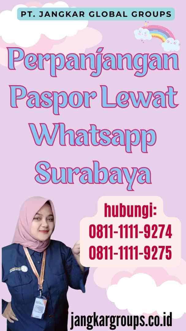 Perpanjangan Paspor Lewat Whatsapp Surabaya