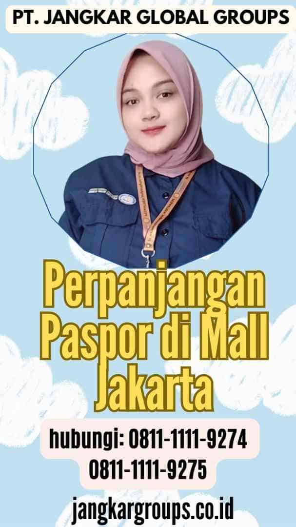 Perpanjangan Paspor di Mall Jakarta