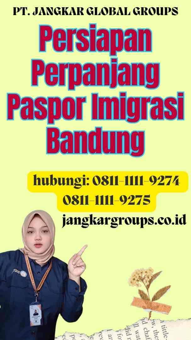 Persiapan Perpanjang Paspor Imigrasi Bandung