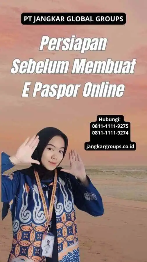 Persiapan Sebelum Membuat E Paspor Online