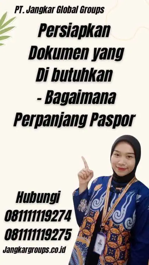 Persiapkan Dokumen yang Di butuhkan - Bagaimana Perpanjang Paspor