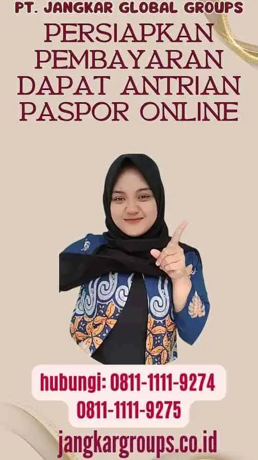 Persiapkan Pembayaran Dapat Antrian Paspor Online