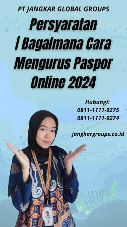 Persyaratan Bagaimana Cara Mengurus Paspor Online 2024