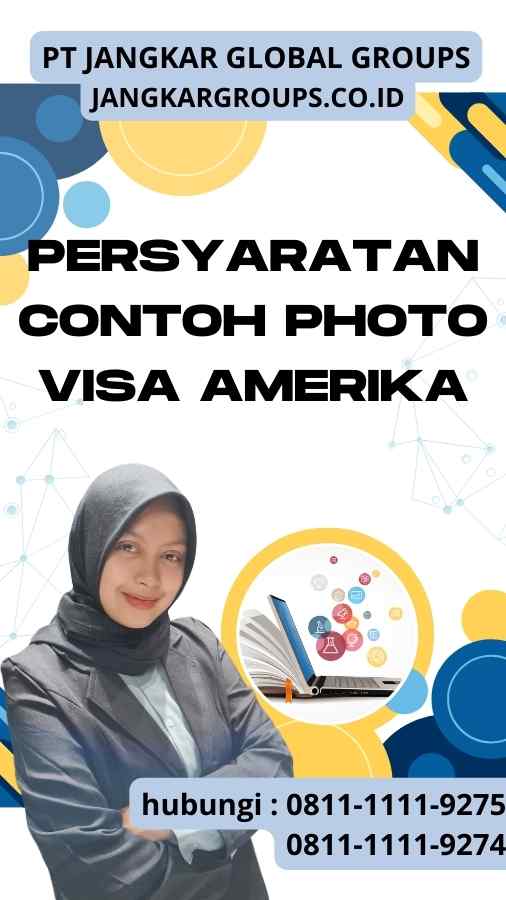 Persyaratan Contoh Photo Visa Amerika